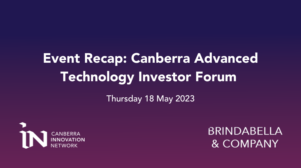 Event Recap: Canberra Advanced Technology Investor Forum (Thursday 18 May 2023)